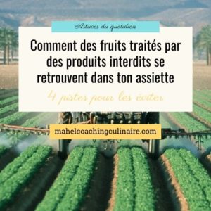 Lire la suite à propos de l’article Comment des fruits traités par des pesticides interdits se retrouvent dans ton assiette