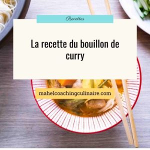 Lire la suite à propos de l’article La recette du bouilllon de curry