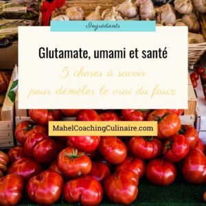 Lire la suite à propos de l’article Glutamate, umami et santé : 5 choses à savoir pour démêler le vrai du faux