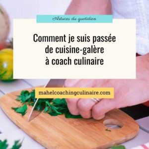 Lire la suite à propos de l’article Comment je suis passée de cuisine-corvée à coach culinaire