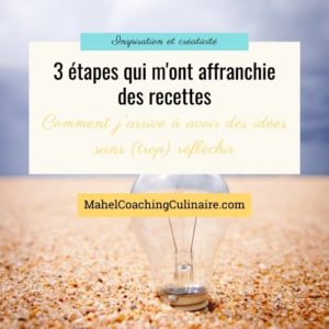 Lire la suite à propos de l’article 3 étapes qui m’ont affranchie des recettes…