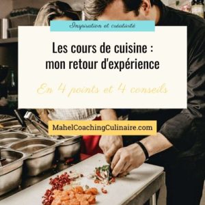 Lire la suite à propos de l’article Les cours de cuisine : mon retour d’expérience en 4 points et 4 conseils