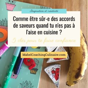 Lire la suite à propos de l’article Comment être sûr(e) des accords de saveurs quand on n’est pas à l’aise en cuisine ?