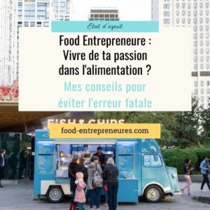 Lire la suite à propos de l’article Vivre de ta passion dans l’alimentation : mes conseils pour ne pas te tromper d’idée