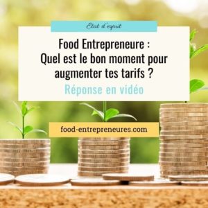 Lire la suite à propos de l’article Food Entrepreneure : quel est le bon moment pour augmenter tes tarifs ?