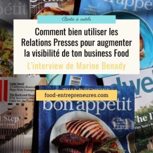 Lire la suite à propos de l’article Les Relations Presses pour augmenter la visibilité de ton business Food