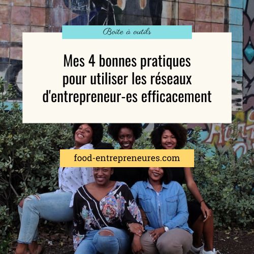 4 bonnes pratiques pour utiliser les réseaux d’entrepreneures efficacement