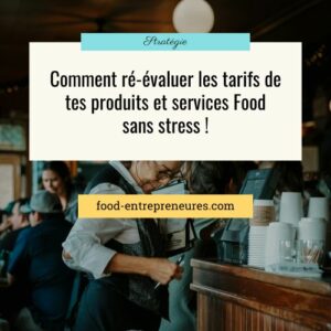 Lire la suite à propos de l’article 5 étapes pour ré-évaluer les tarifs de tes produits Food