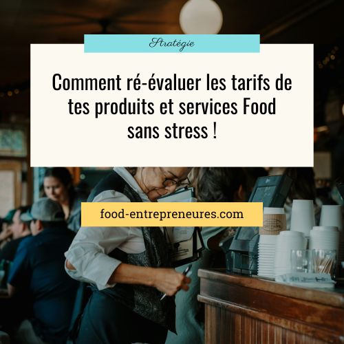 5 étapes pour ré-évaluer les tarifs de tes produits Food