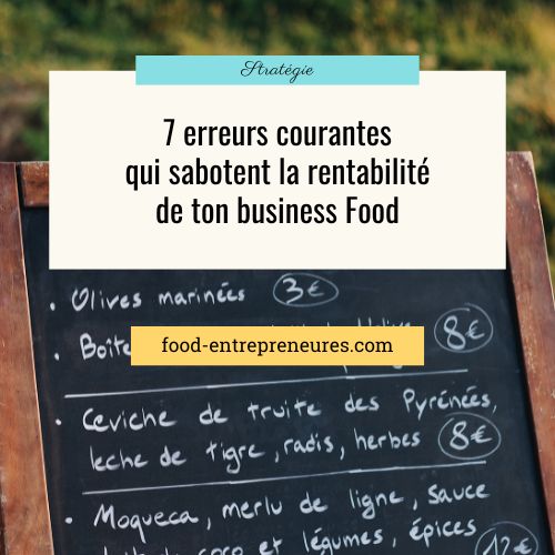 Pourquoi ton business Food n'est pas rentable ? 7 erreurs courantes